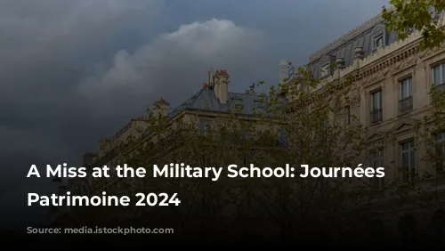 A Miss at the Military School: Journées du Patrimoine 2024