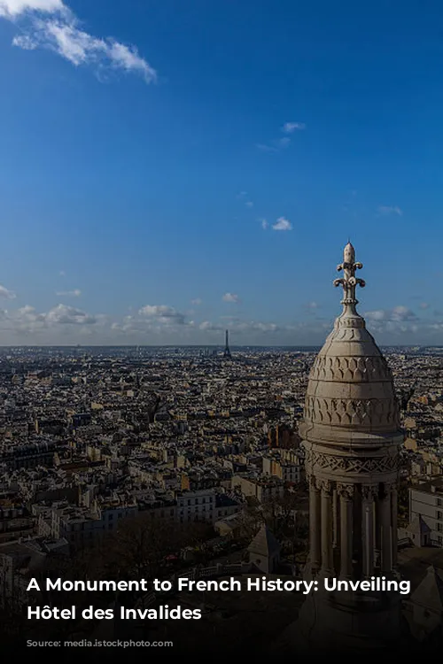 A Monument to French History: Unveiling the Hôtel des Invalides