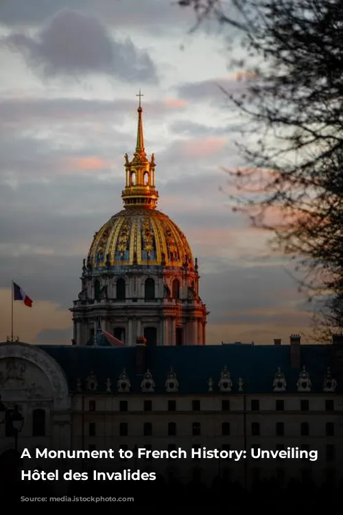 A Monument to French History: Unveiling the Hôtel des Invalides