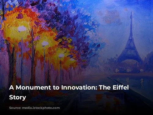 A Monument to Innovation: The Eiffel Tower's Story