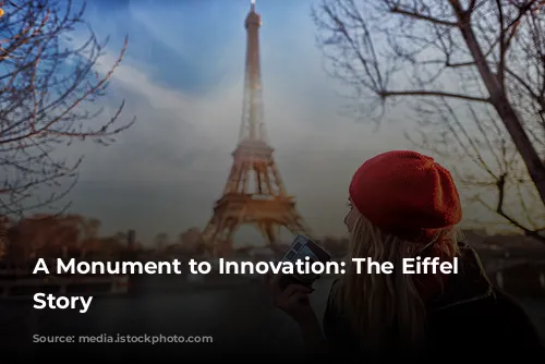 A Monument to Innovation: The Eiffel Tower's Story