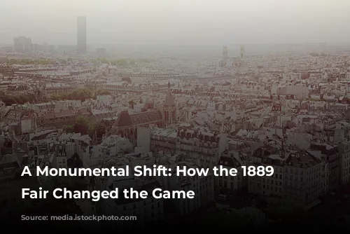 A Monumental Shift: How the 1889 World's Fair Changed the Game