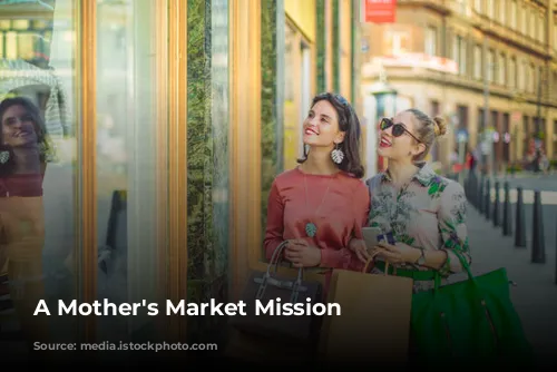 A Mother's Market Mission