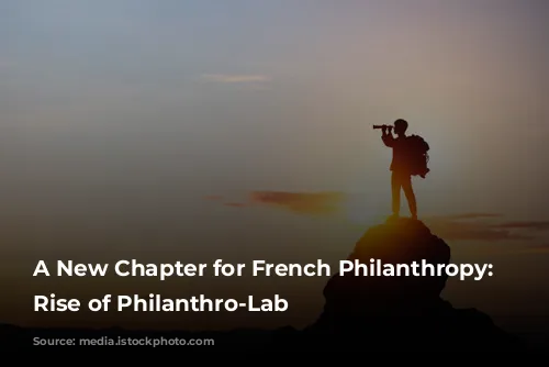 A New Chapter for French Philanthropy: The Rise of Philanthro-Lab