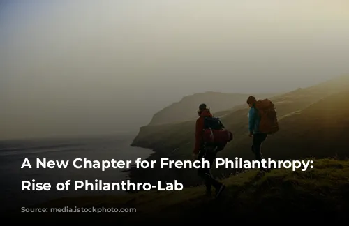 A New Chapter for French Philanthropy: The Rise of Philanthro-Lab