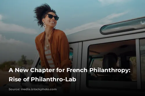 A New Chapter for French Philanthropy: The Rise of Philanthro-Lab