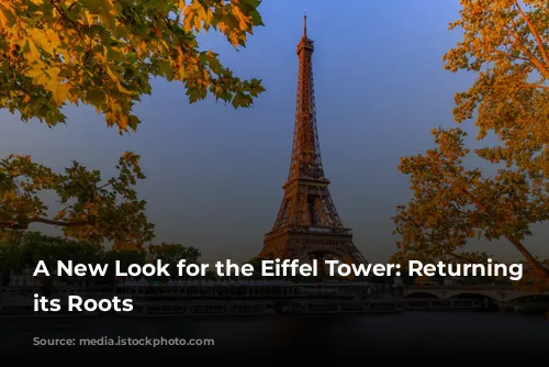 A New Look for the Eiffel Tower: Returning to its Roots