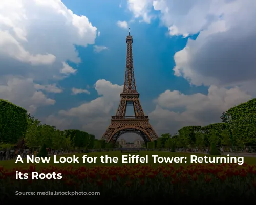 A New Look for the Eiffel Tower: Returning to its Roots