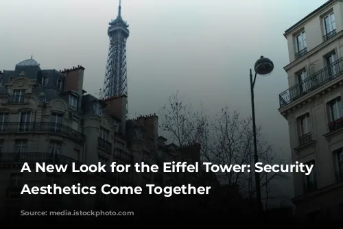 A New Look for the Eiffel Tower: Security and Aesthetics Come Together