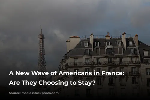 A New Wave of Americans in France: Why Are They Choosing to Stay?