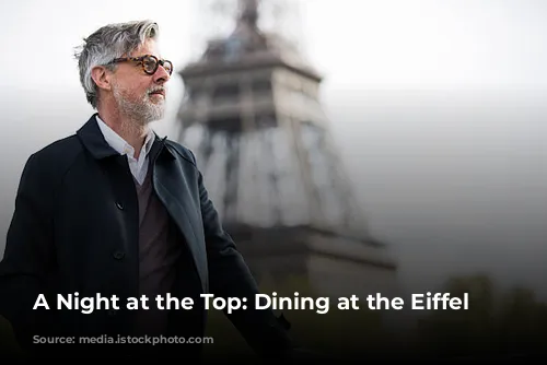 A Night at the Top: Dining at the Eiffel Tower