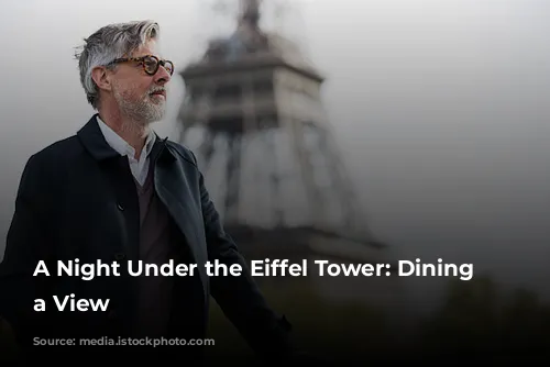 A Night Under the Eiffel Tower:  Dining with a View