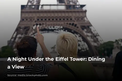 A Night Under the Eiffel Tower:  Dining with a View