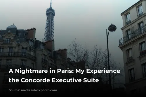 A Nightmare in Paris: My Experience at the Concorde Executive Suite