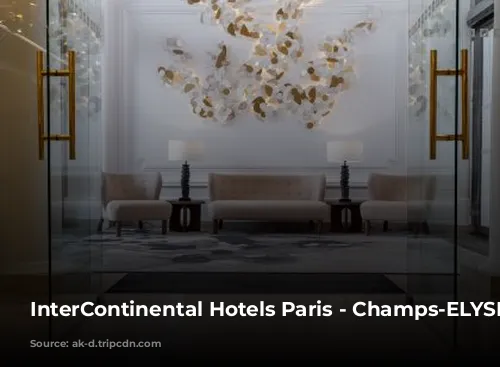 InterContinental Hotels Paris - Champs-ELYSÉES Etoile