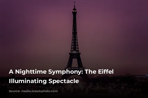 A Nighttime Symphony: The Eiffel Tower’s Illuminating Spectacle