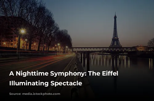 A Nighttime Symphony: The Eiffel Tower’s Illuminating Spectacle