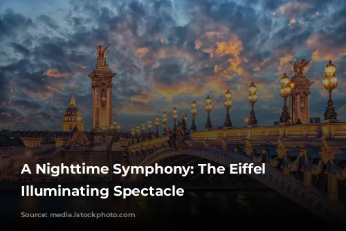 A Nighttime Symphony: The Eiffel Tower’s Illuminating Spectacle