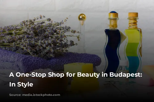 A One-Stop Shop for Beauty in Budapest: Heaven In Style