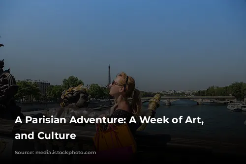 A Parisian Adventure: A Week of Art, Food, and Culture