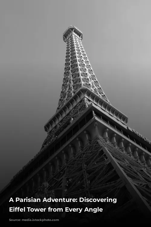 A Parisian Adventure: Discovering the Eiffel Tower from Every Angle