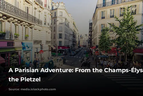 A Parisian Adventure: From the Champs-Élysées to the Pletzel