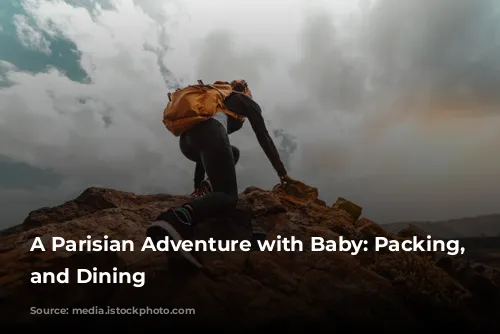 A Parisian Adventure with Baby: Packing, Transportation, and Dining