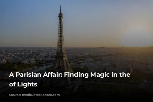 A Parisian Affair: Finding Magic in the City of Lights