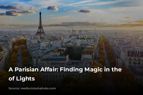 A Parisian Affair: Finding Magic in the City of Lights