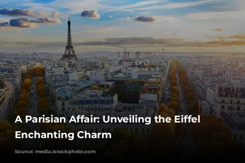 A Parisian Affair: Unveiling the Eiffel Tower's Enchanting Charm