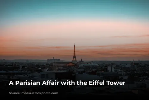 A Parisian Affair with the Eiffel Tower