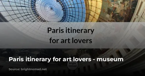 Paris itinerary for art lovers - museum guide