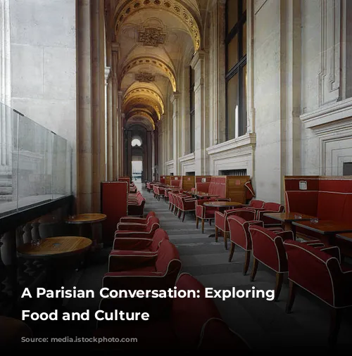 A Parisian Conversation: Exploring French Food and Culture