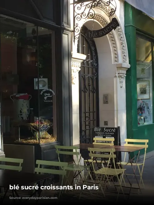 blé sucré croissants in Paris 