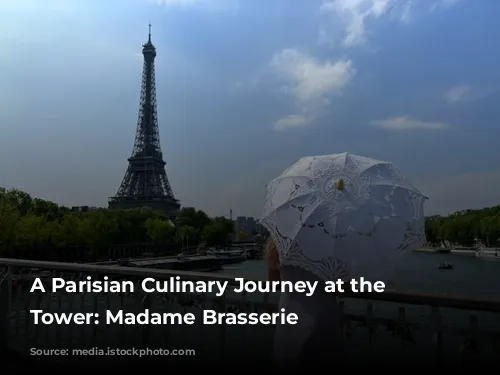 A Parisian Culinary Journey at the Eiffel Tower: Madame Brasserie