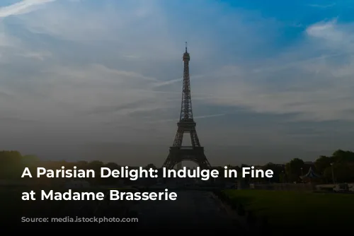 A Parisian Delight: Indulge in Fine Dining at Madame Brasserie