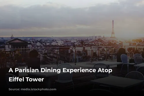 A Parisian Dining Experience Atop the Eiffel Tower