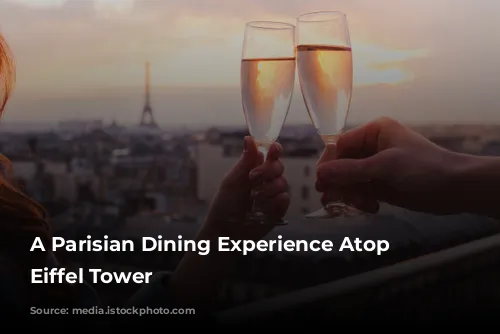 A Parisian Dining Experience Atop the Eiffel Tower