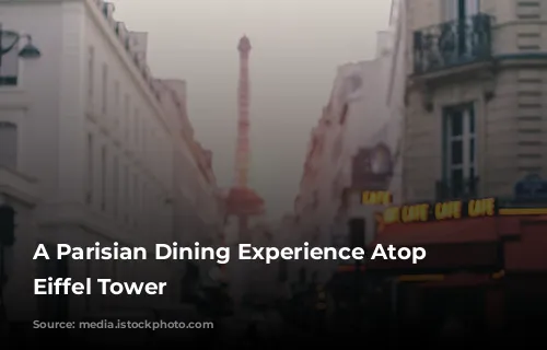 A Parisian Dining Experience Atop the Eiffel Tower