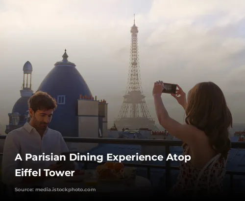 A Parisian Dining Experience Atop the Eiffel Tower