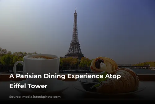 A Parisian Dining Experience Atop the Eiffel Tower