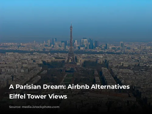 A Parisian Dream: Airbnb Alternatives with Eiffel Tower Views