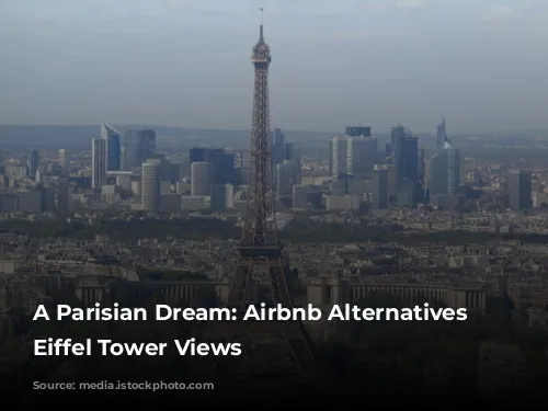 A Parisian Dream: Airbnb Alternatives with Eiffel Tower Views