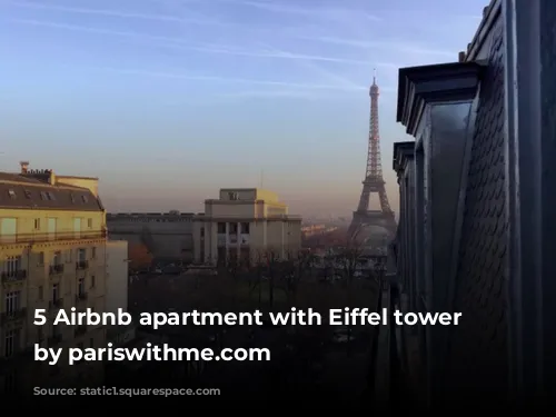 5 Airbnb apartment with Eiffel tower view by pariswithme.com