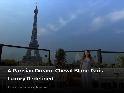 A Parisian Dream: Cheval Blanc Paris - Luxury Redefined