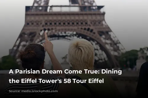 A Parisian Dream Come True: Dining at the Eiffel Tower's 58 Tour Eiffel