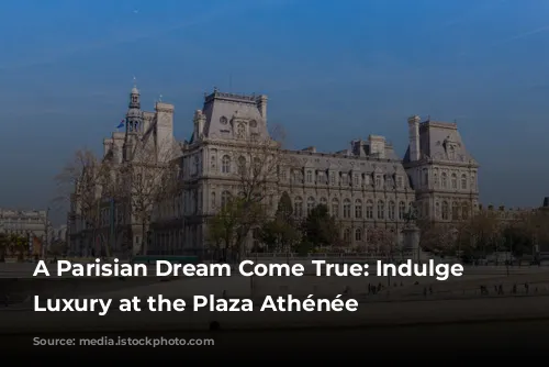 A Parisian Dream Come True: Indulge in Luxury at the Plaza Athénée