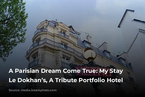 A Parisian Dream Come True: My Stay at Le Dokhan’s, A Tribute Portfolio Hotel