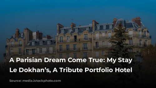 A Parisian Dream Come True: My Stay at Le Dokhan’s, A Tribute Portfolio Hotel