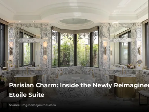 Parisian Charm: Inside the Newly Reimagined Belle Etoile Suite